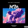 MTM (feat. HIGHVAN$) [Explicit]