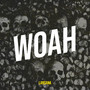 Woah (Explicit)