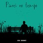 PAREI NO TEMPO (Explicit)