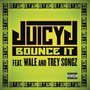 Bounce It (feat. Wale & Trey Songz) - Single