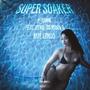 Super Soaker (feat. BYRD, TC Marv & MTF Londo) [Explicit]