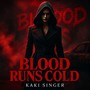 Blood Runs Cold