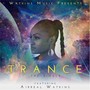 Trance (feat. Airreal Watkins)