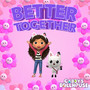 Better Together