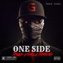 ONE SIDE (feat. Showcase & Gunz) [Explicit]
