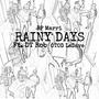 Rainy Days (feat. DT Rob & OTOD LaDave) [Explicit]