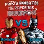 Iron Man vs Batman (Frikis Combates de Rap de Mis Huevos T2)