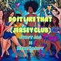 Do It Like That (Jersey Club) [Explicit]