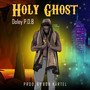 HOLY GHOST (Explicit)