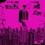 Talk To Me (feat. Onmishi) [Explicit]