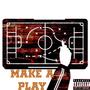 Make A Play (feat. Jakc George & KWAM) [Explicit]