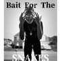 Bait For The Snakes