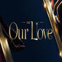 Our Love