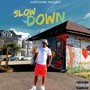 Slow Down (Explicit)