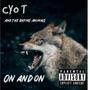 CYO T And The Rhyme Animals on and on (Explicit)