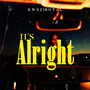 It's Alright (Explicit)