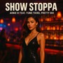 Show Stoppa (feat. Yung Third & Pretty Boi)