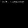 another lonely summer (Explicit)