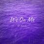 It's On Me (feat. HME Swagg) [Explicit]