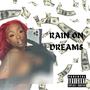 RAIN ON DREAM$ (Radio Edit)