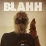BLAHH (Explicit)