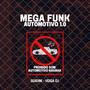 MEGA FUNK AUTOMOTIVO 1.0 (Explicit)