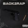 Back2Rap (Radio Edit) [Explicit]