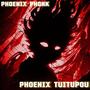 PHOENIX PHONK