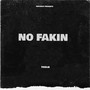 No Fakin (Explicit)