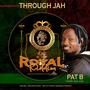 Through Jah (feat. Royal Riddim) [Explicit]