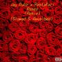 Roses (Slowed & Reverbed) (feat. Rastafari) [Remix] [Explicit]