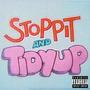 Stoppit & Tidyup (Explicit)