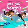 Only One Parachute (Explicit)