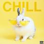 CHILL (feat. Dustxye & Ocsyde) [Explicit]