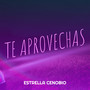 Te Aprovechas