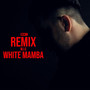 White Mamba (Ezcbr Remix) [Explicit]