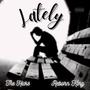 Lately (feat. Reborn King) [Explicit]