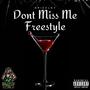 Dont Miss Me Freestyle (Explicit)