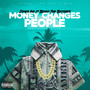 Money Changes People (Explicit)