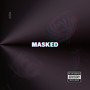 Masked (Explicit)