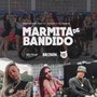 Marmita de Bandido (feat. DJ Catcat & DJ Brenin)