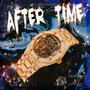 After Time (feat. Damn Fool Dee & Damn Fool StackzAMill) [Explicit]