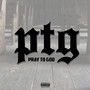 PTG: Pray to God (Explicit)