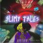 Slimy tales (Explicit)