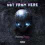 Not From Here (Explicit)