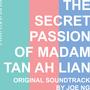 The Secret Passion Of Madam Tan Ah Lian (Original Soundtrack)