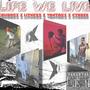 Life We Live (feat. Litnezz, Vonta5x & Cthreee) [Explicit]