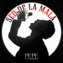 Sed De La Mala