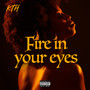 Fire In Your Eyes (Explicit)