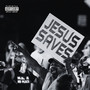 JESUS SAVES (Explicit)